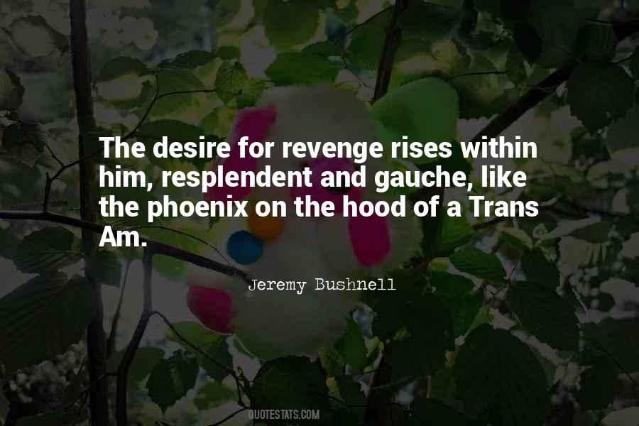 Quotes About A Phoenix #84489