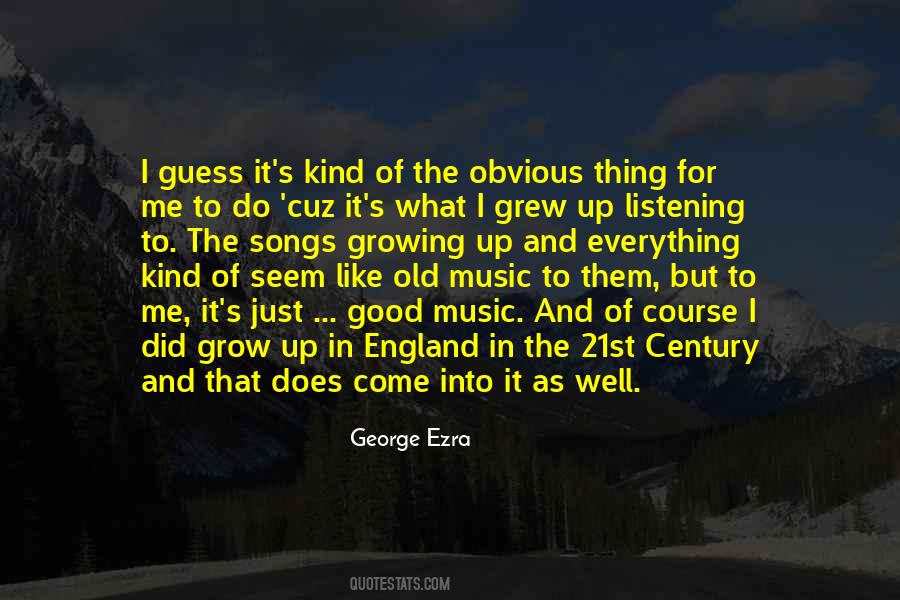 George Ezra Quotes #367307