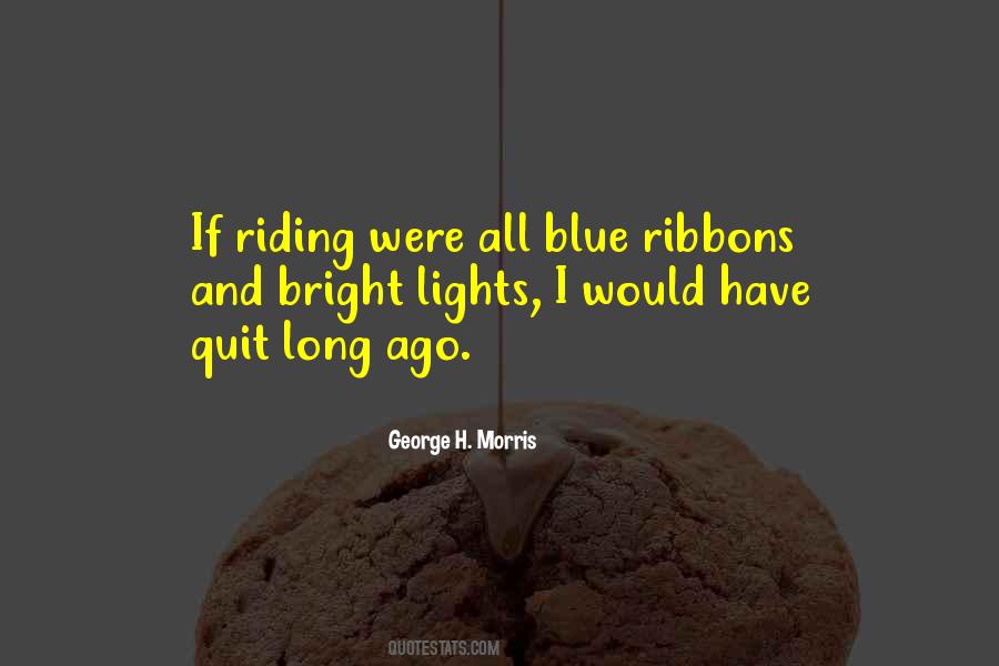 George H Morris Quotes #1800863