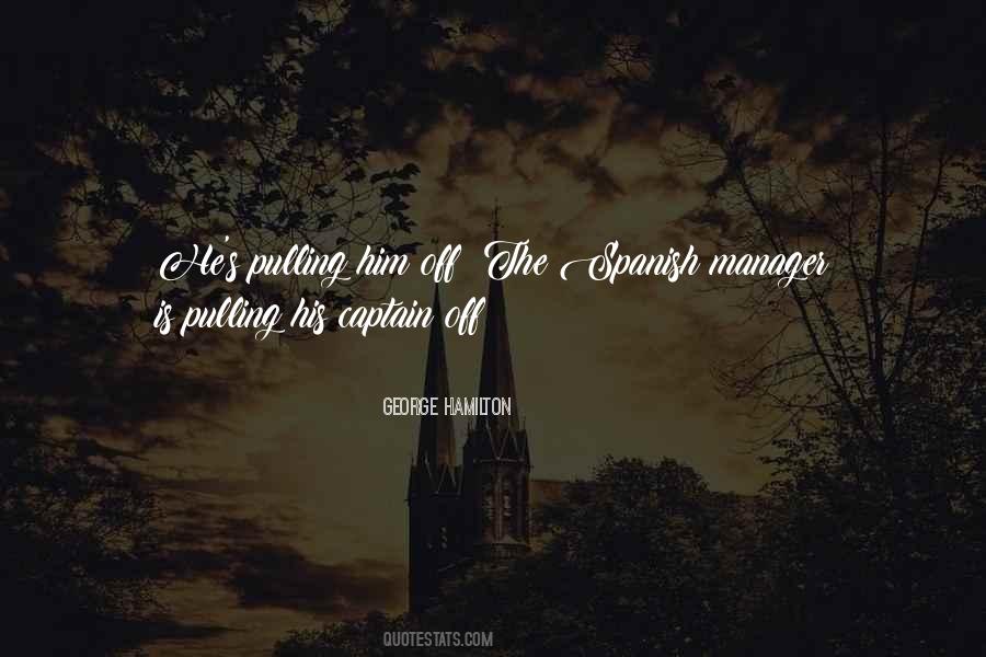 George Hamilton Quotes #1856519