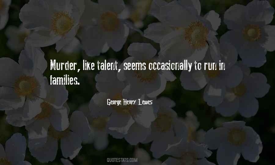 George Henry Lewes Quotes #991977