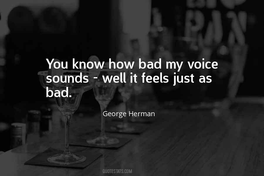 George Herman Quotes #1613602