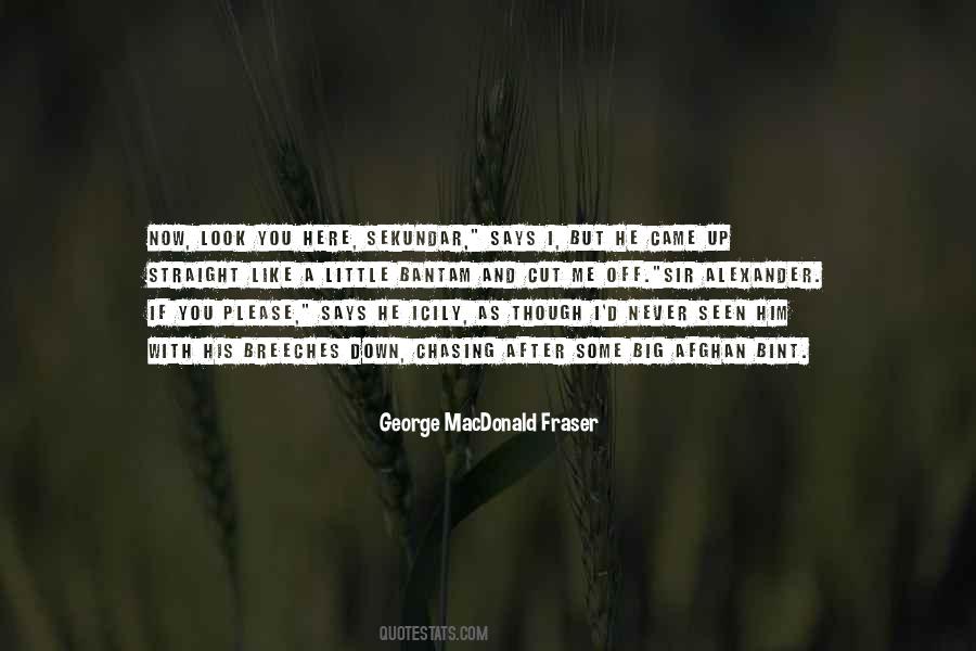George Macdonald Fraser Quotes #1241005