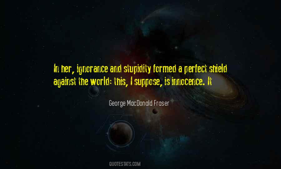 George Macdonald Fraser Quotes #1615248