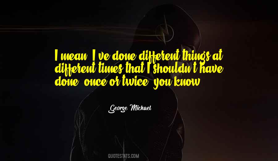 George Michael Quotes #551742