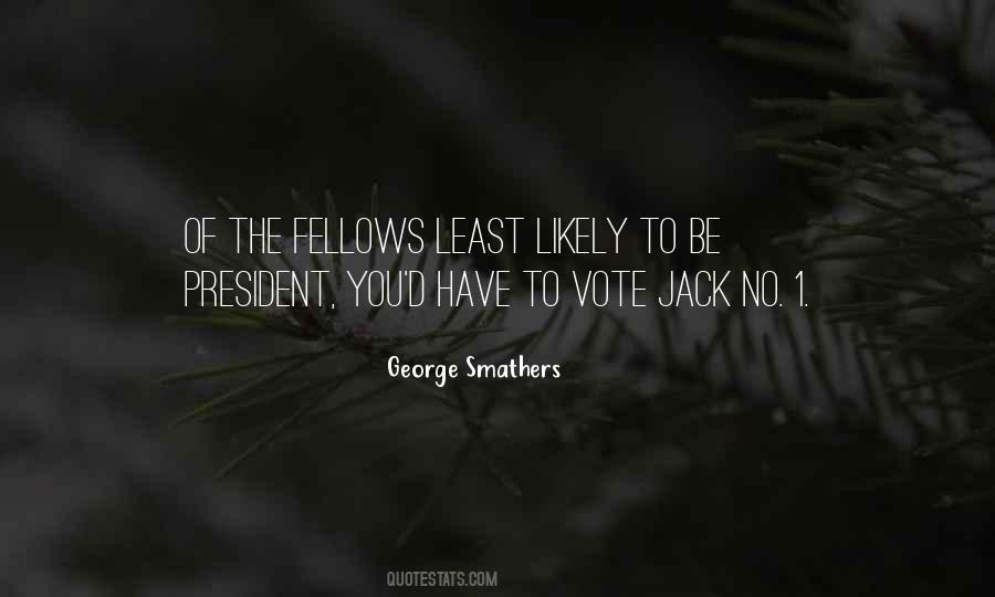 George Smathers Quotes #1402764