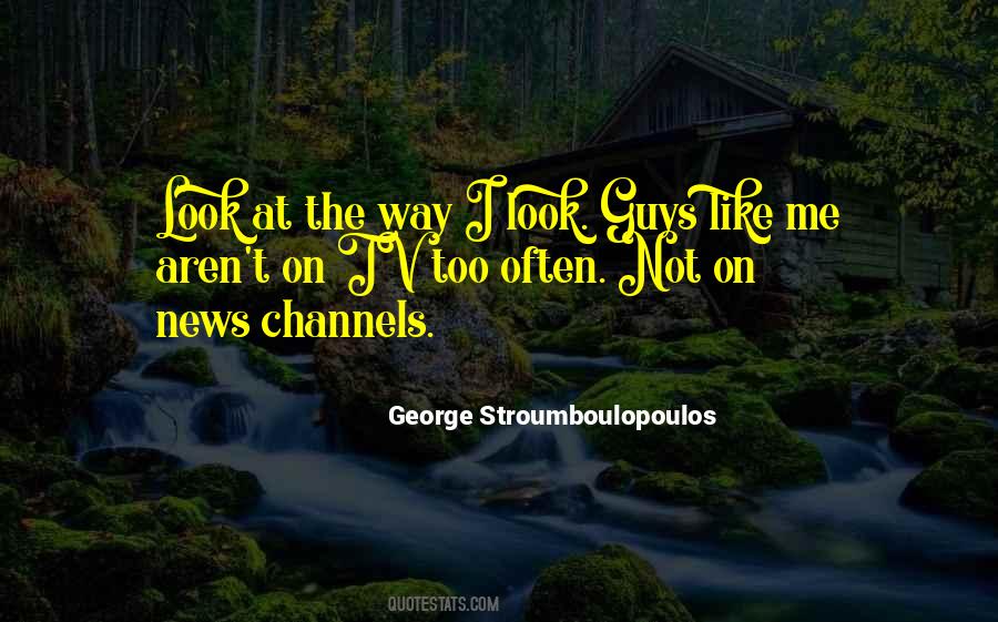 George Stroumboulopoulos Quotes #1636598