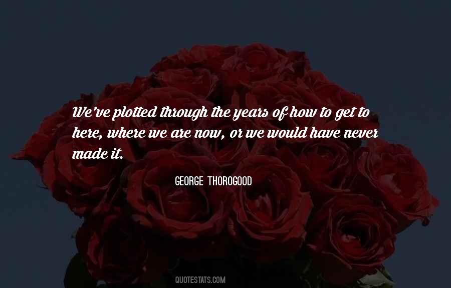 George Thorogood Quotes #1261050