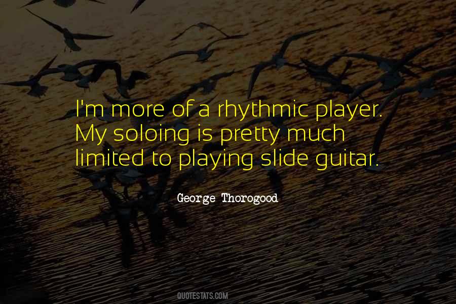 George Thorogood Quotes #1689359