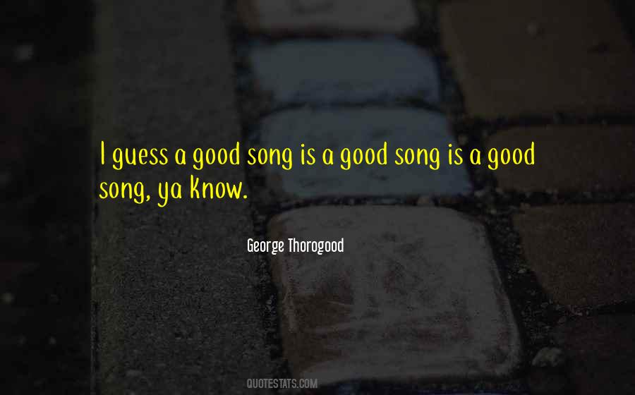 George Thorogood Quotes #1712275