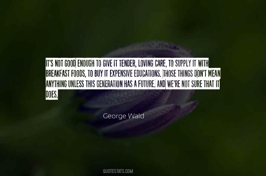 George Wald Quotes #609632