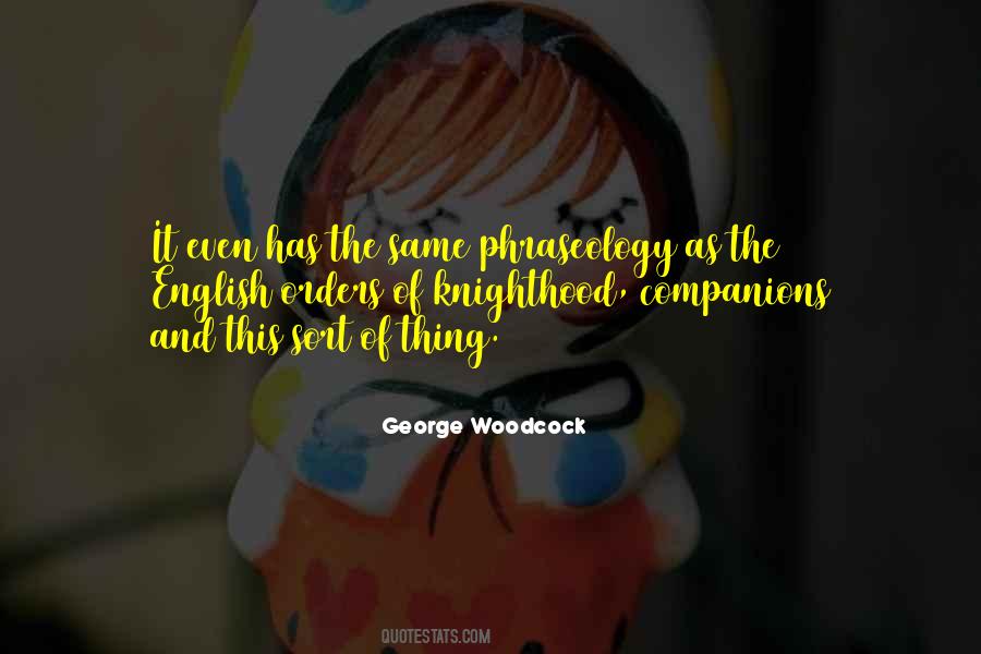 George Woodcock Quotes #1647943