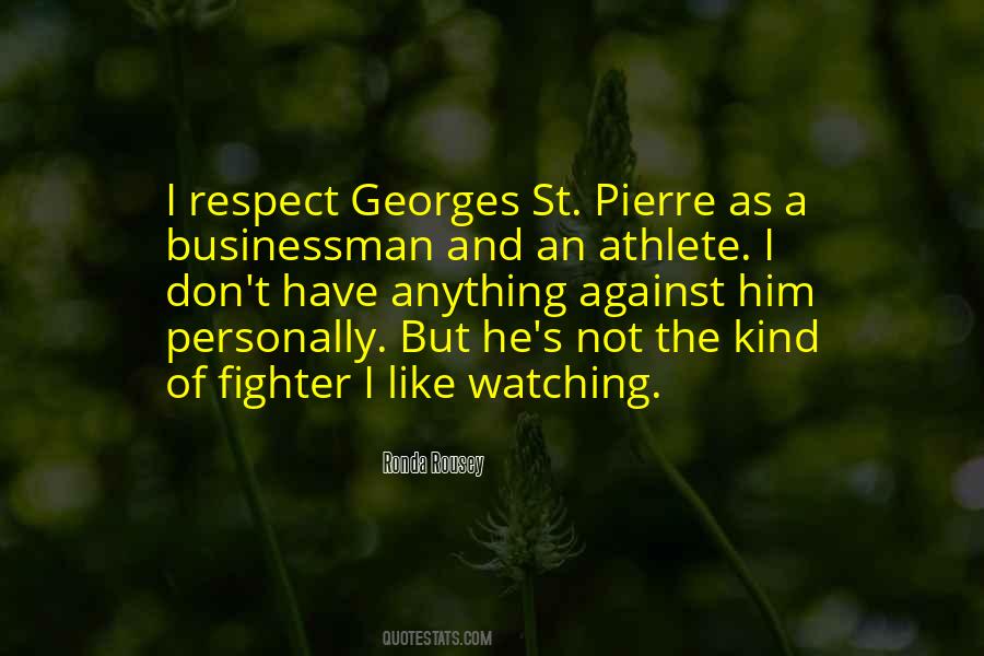 Georges St Pierre Quotes #716500