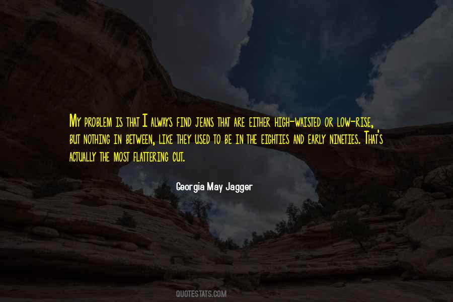 Georgia May Jagger Quotes #1106182