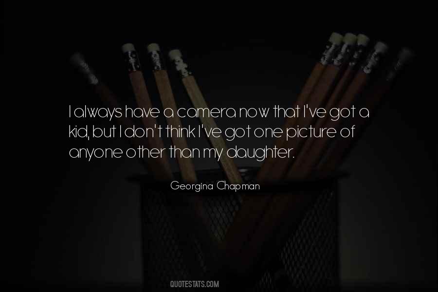 Georgina Chapman Quotes #484475