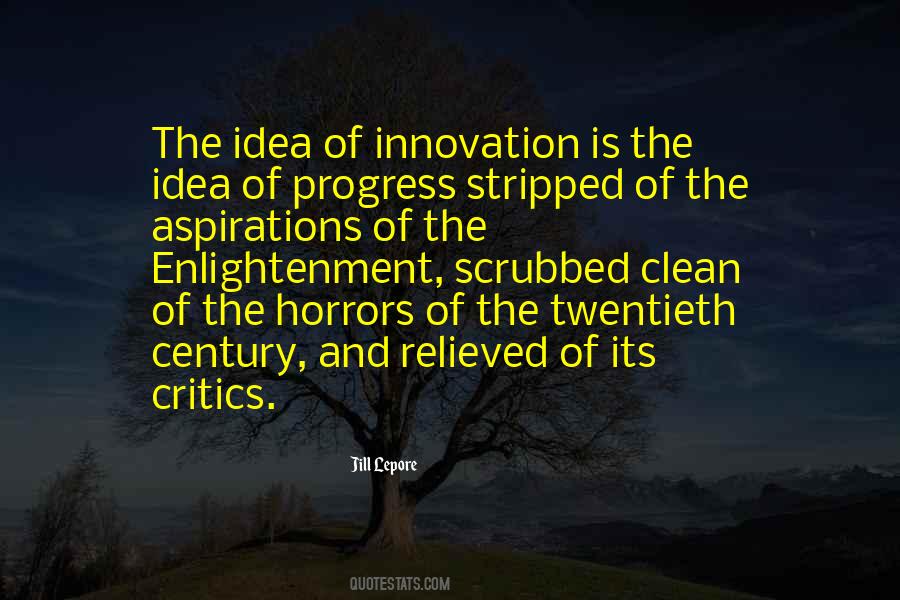 Quotes About Ideas And Innovation #1506588