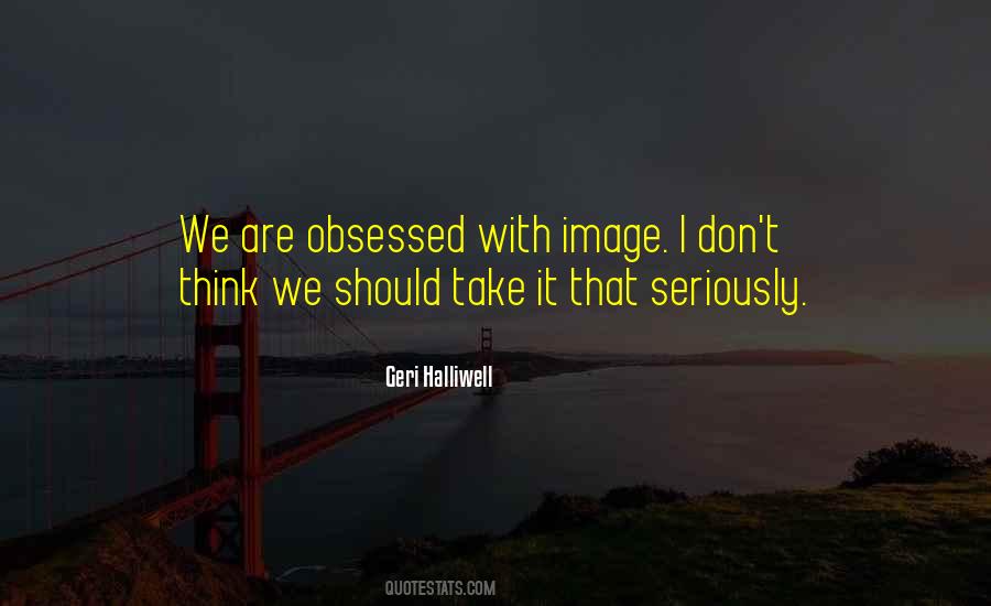 Geri Halliwell Quotes #660414