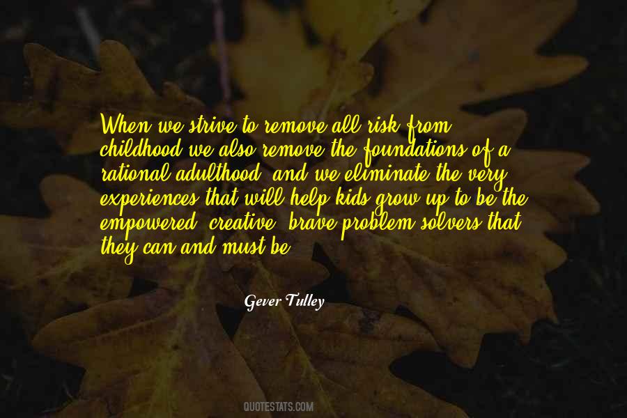 Gever Tulley Quotes #545571