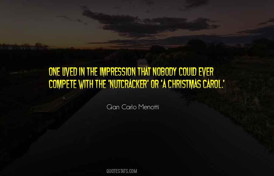 Gian Carlo Menotti Quotes #1729688