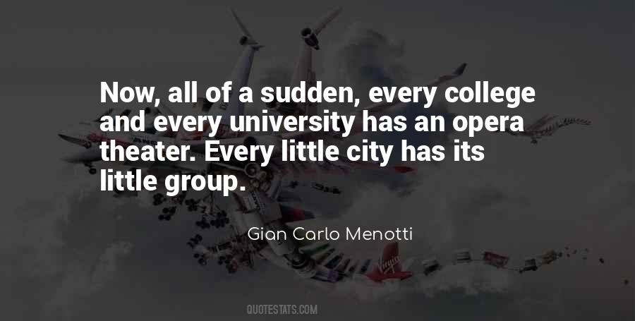 Gian Carlo Menotti Quotes #375429