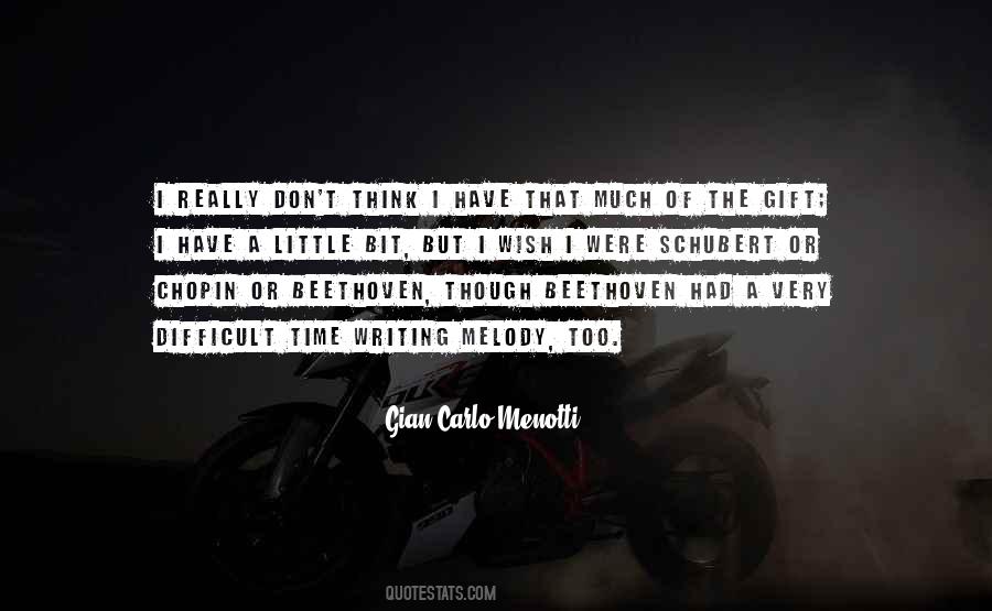 Gian Carlo Menotti Quotes #590833