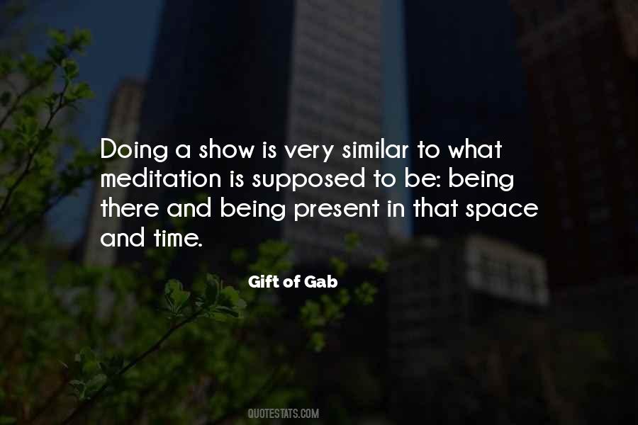 Gift Of Gab Quotes #1639962