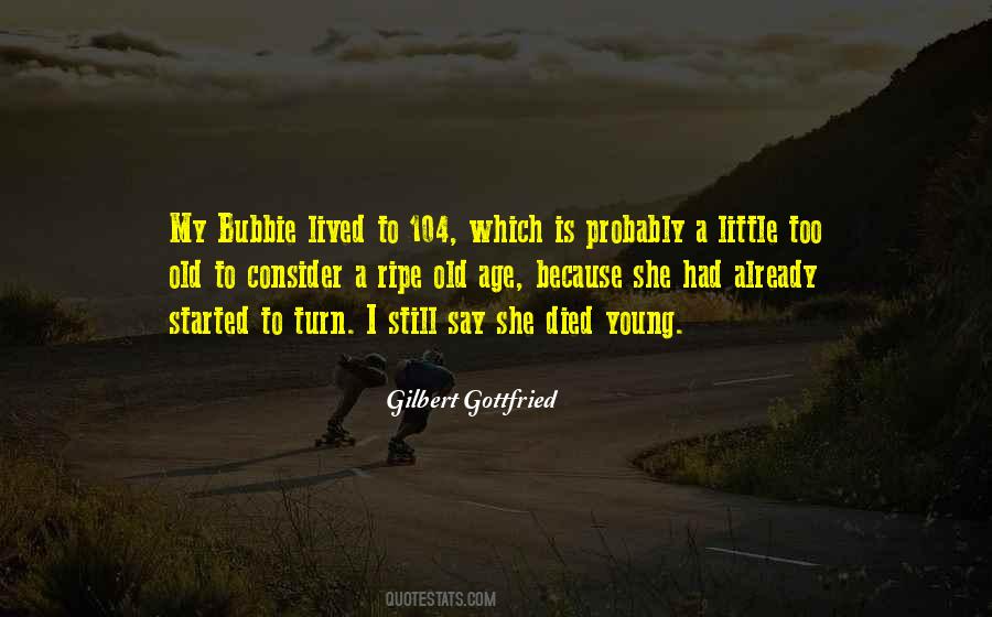 Gilbert Gottfried Quotes #1091228