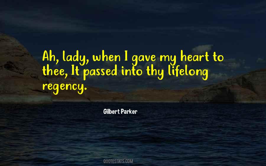 Gilbert Parker Quotes #1246660