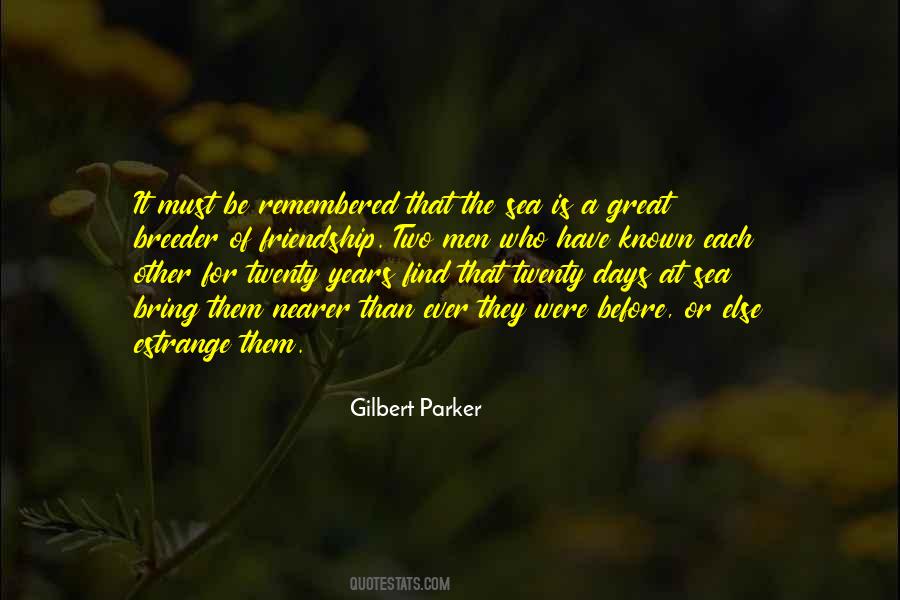 Gilbert Parker Quotes #798094