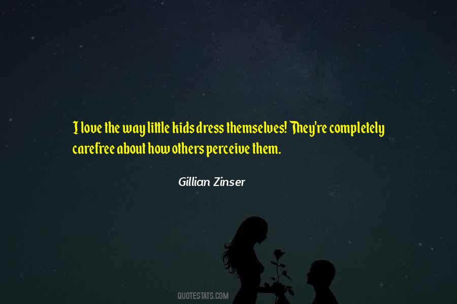 Gillian Zinser Quotes #1773078