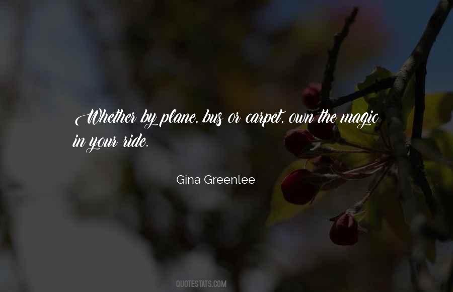 Gina Greenlee Quotes #1091344