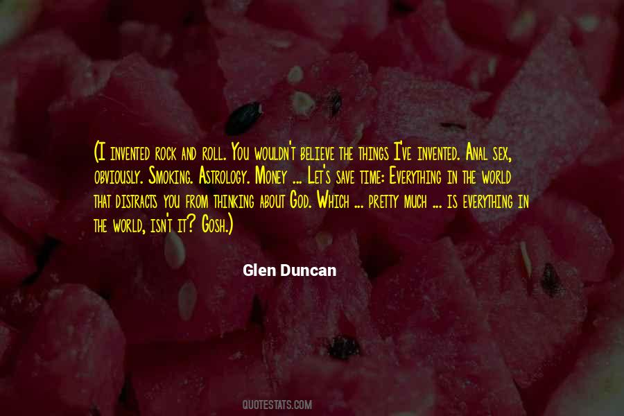 Glen Duncan Quotes #108361