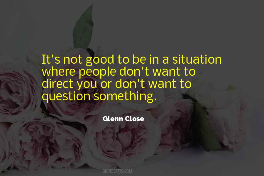 Glenn Close Quotes #1168754