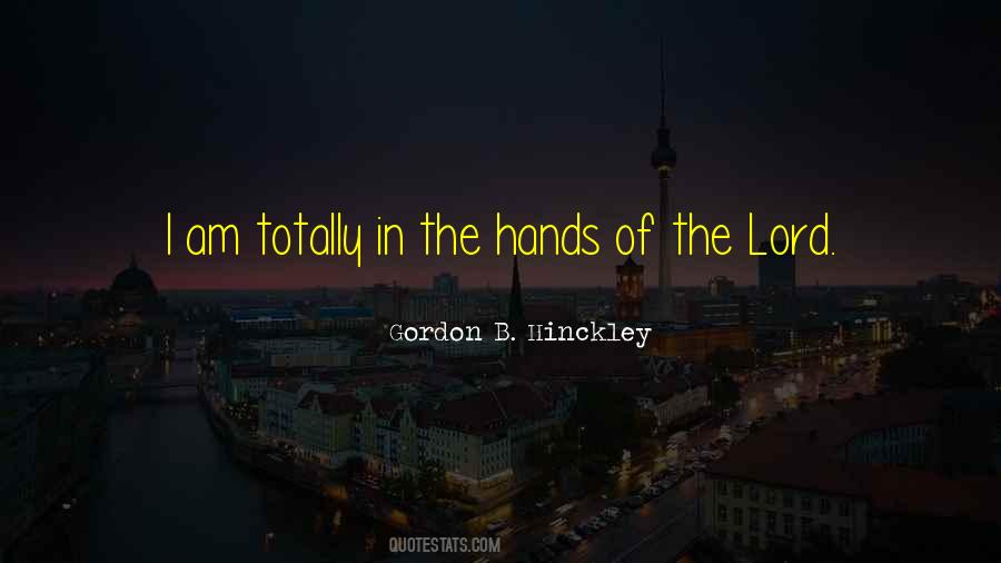 Gordon B Hinckley Quotes #180031