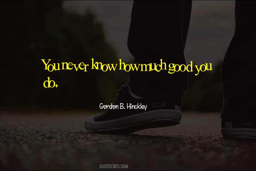 Gordon B Hinckley Quotes #93163