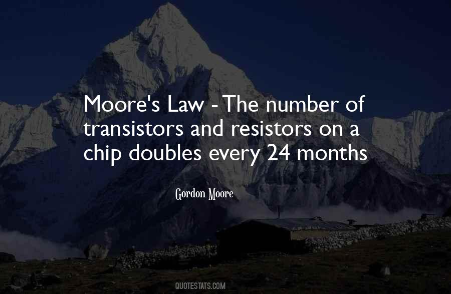 Gordon Moore Quotes #507632