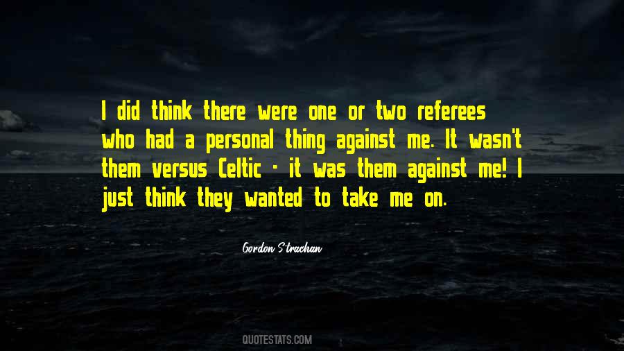 Gordon Strachan Quotes #831904