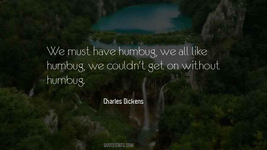 Quotes About Humbug #1206056