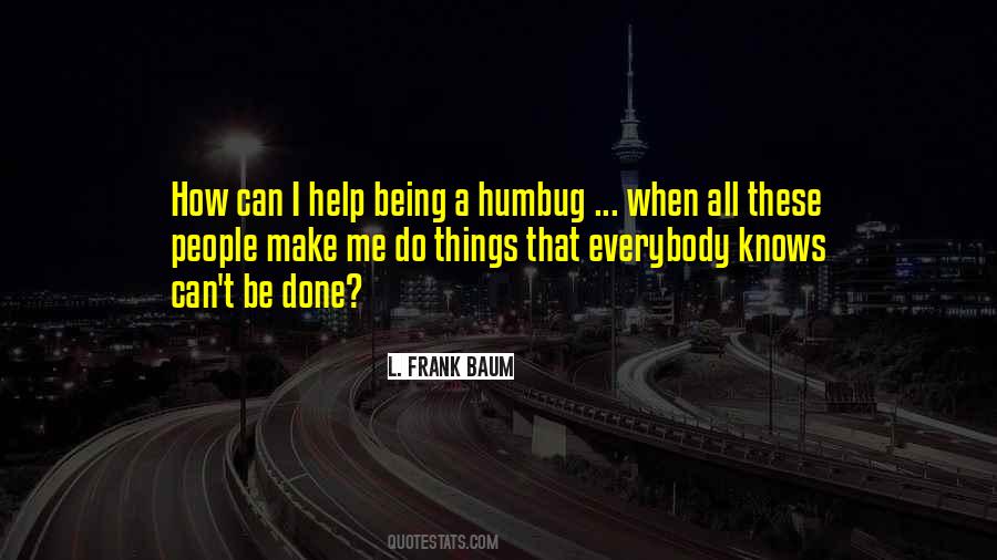 Quotes About Humbug #443919