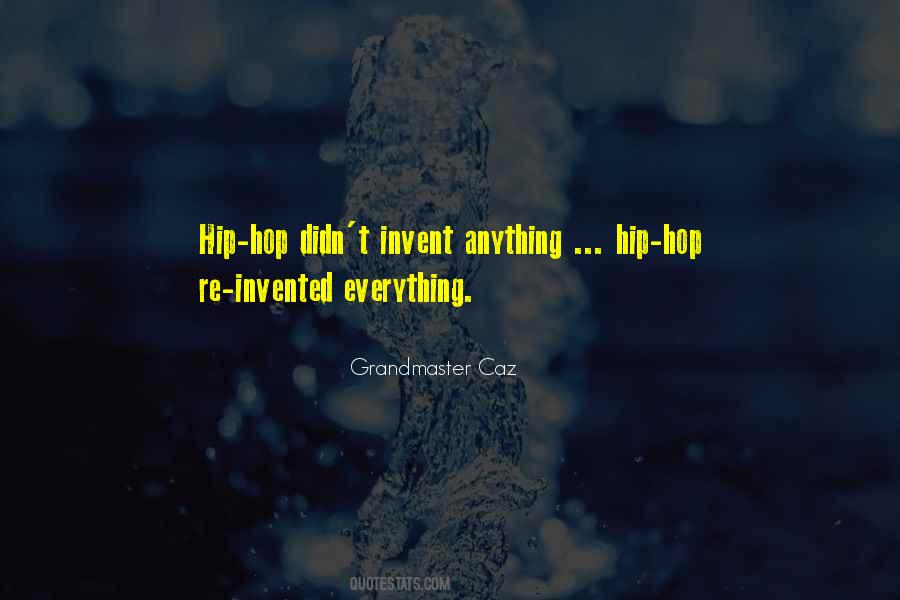 Grandmaster Caz Quotes #1564066