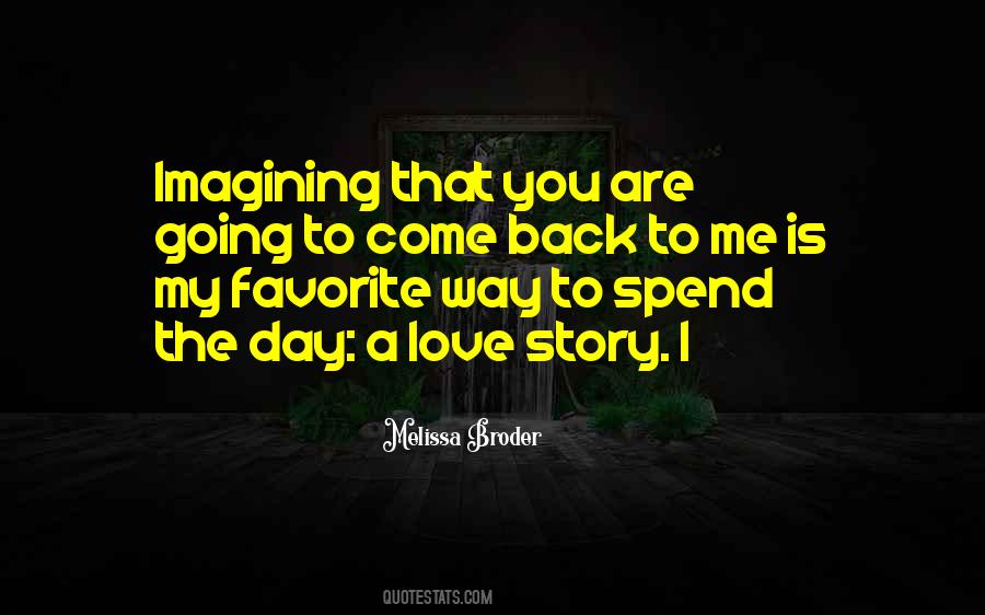 Quotes About Come Back To Me #835808