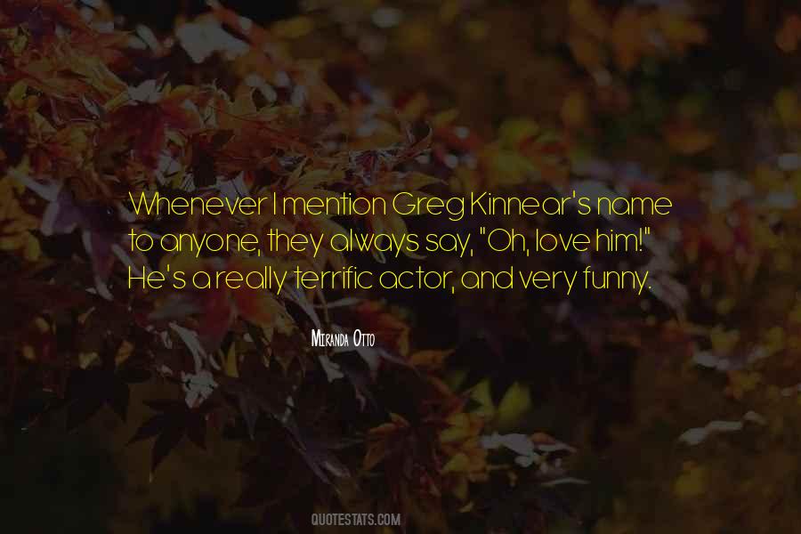 Greg Kinnear Quotes #1182779