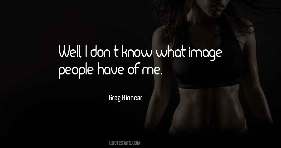 Greg Kinnear Quotes #1276756