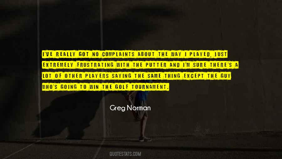 Greg Norman Quotes #369053