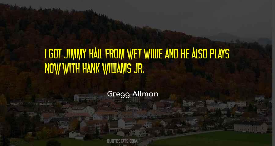 Gregg Allman Quotes #1513298