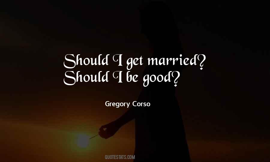 Gregory Corso Quotes #1286624