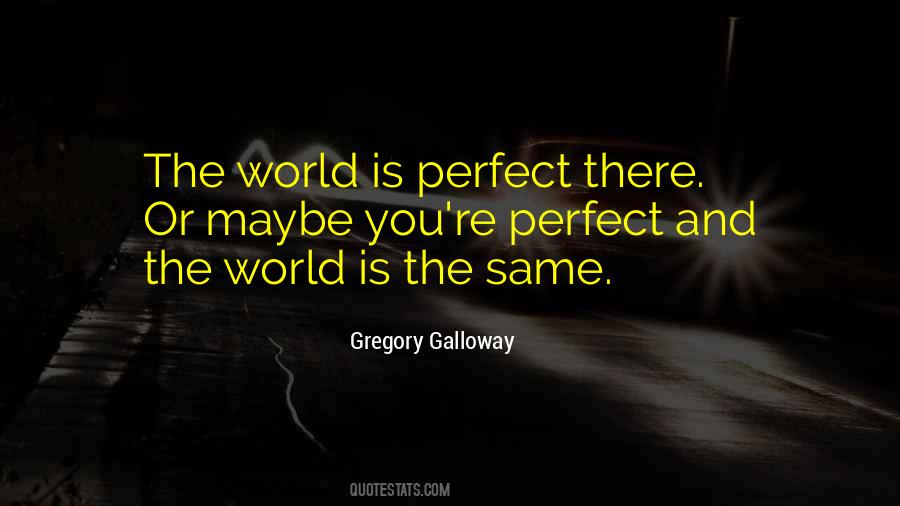 Gregory Galloway Quotes #440634