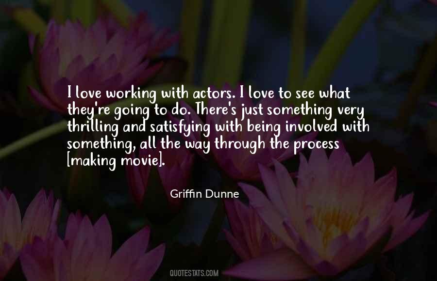 Griffin Dunne Quotes #1244688