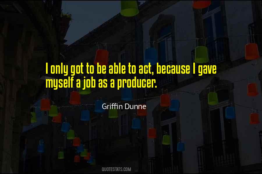 Griffin Dunne Quotes #1562379