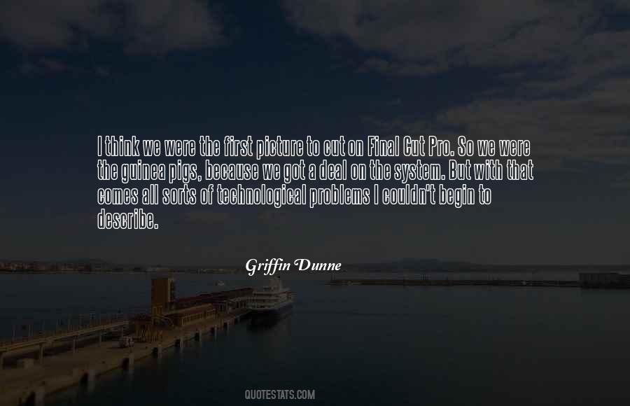 Griffin Dunne Quotes #1571766